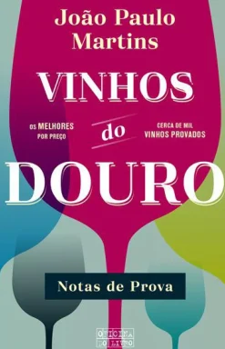 Hot Oficina Livro Vinhos do Douro - Notas de Prova de João Paulo Martins