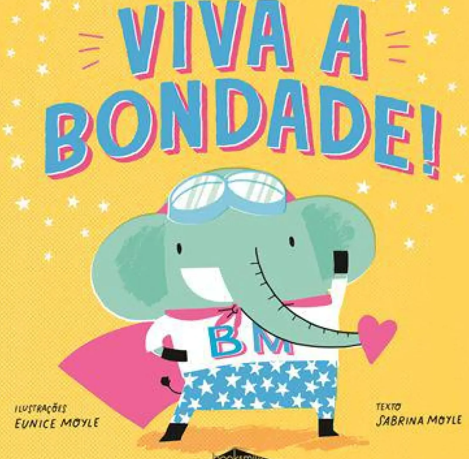 Discount Booksmile Viva a Bondade! de Sabrina Moyle