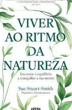 Arena Pt Desenvolvimento Pessoal > Viver ao Ritmo da Natureza de Sue Stuart-Smith