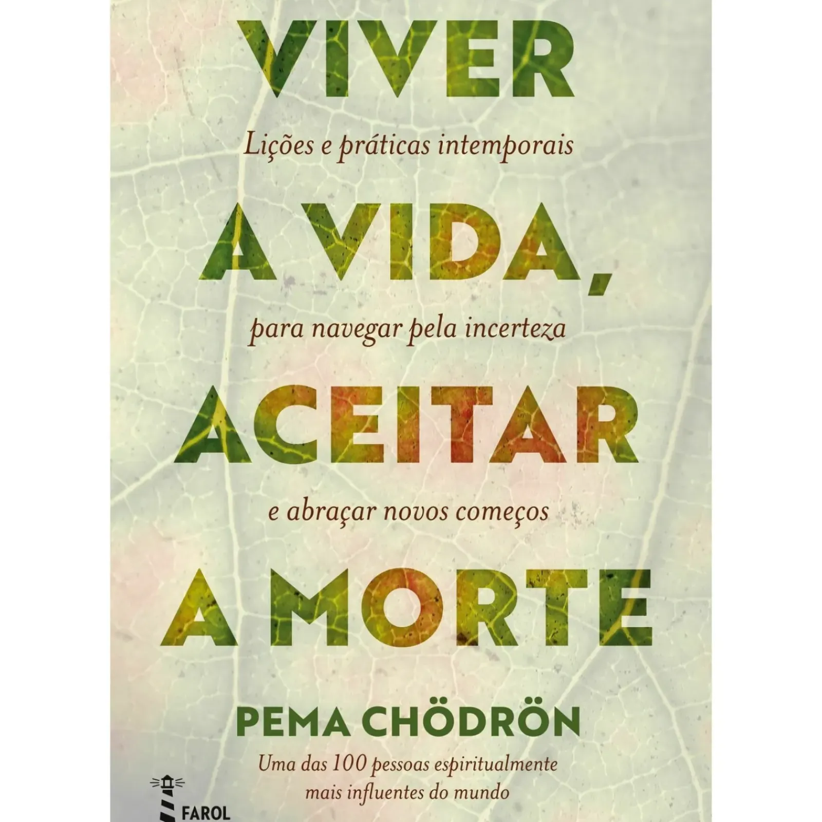 Hot Farol Viver a Vida, Aceitar a Morte de Pema Chödrön