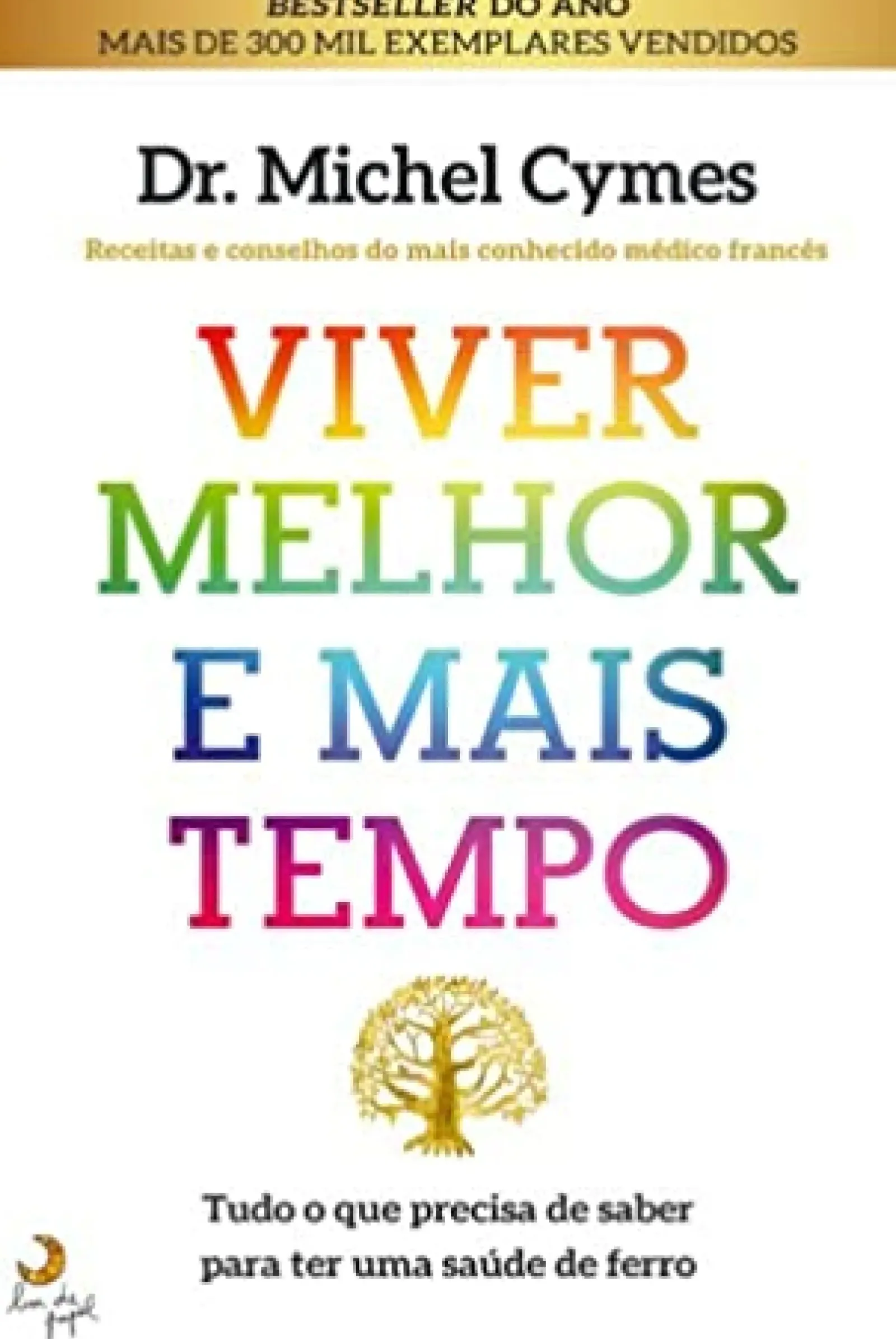 Hot Lua De Papel Viver Melhor e Mais Tempo de Michel Cymes