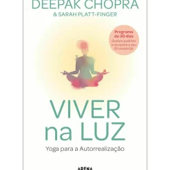 Discount Arena Pt Viver na Luz - Yoga para Autorrealização de Deepak Chopra e Sarah Platt-Finger