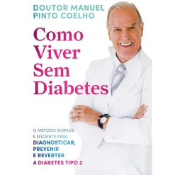 Hot Oficina Livro Viver sem Diabetes de Manuel Pinto Coelho