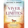 Nascente Desenvolvimento Pessoal > Viver sem Limites de Michael A. Singer