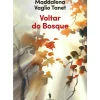 Dom Quixote Romance > Voltar do Bosque de Maddalena Vaglio Tanet