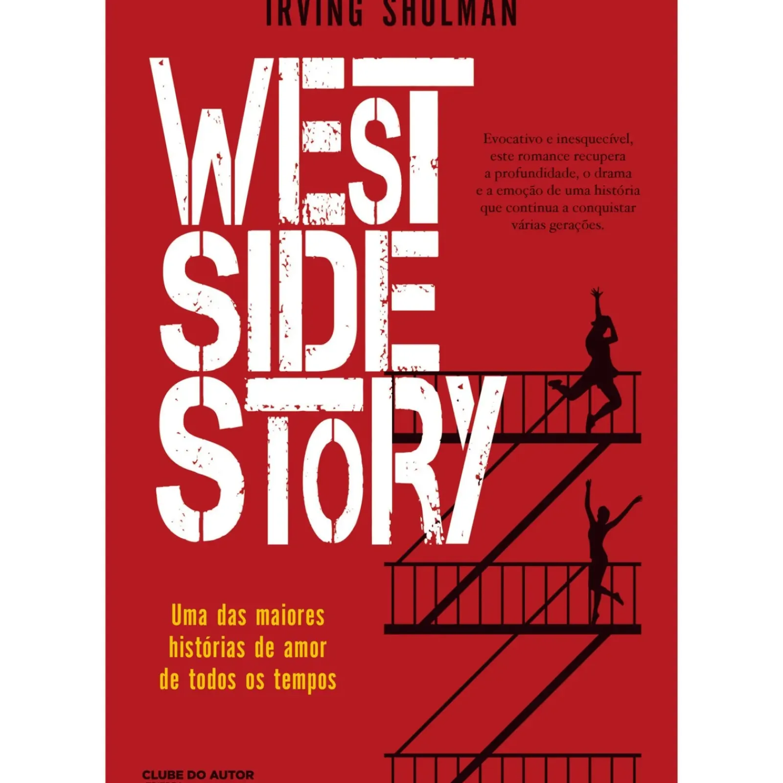 Clube Do Autor Romance > West Side Story de Irving Shulman