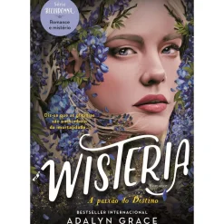 Clube Do Autor Fantástico > Wisteria de Adalyn Grace - A Paixão do Destino